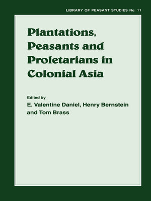 cover image of Plantations, Proletarians and Peasants in Colonial Asia
